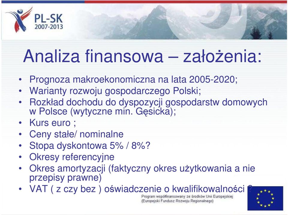 Gęsicka); Kurs euro ; Ceny stałe/ nominalne Stopa dyskontowa 5% / 8%?