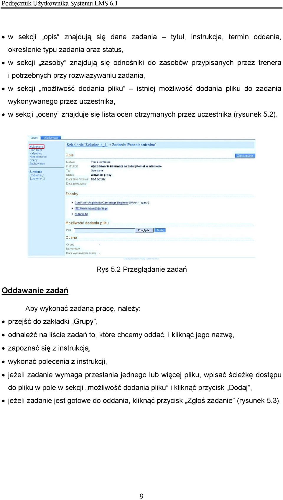 przez uczestnika (rysunek 5.2). Rys 5.