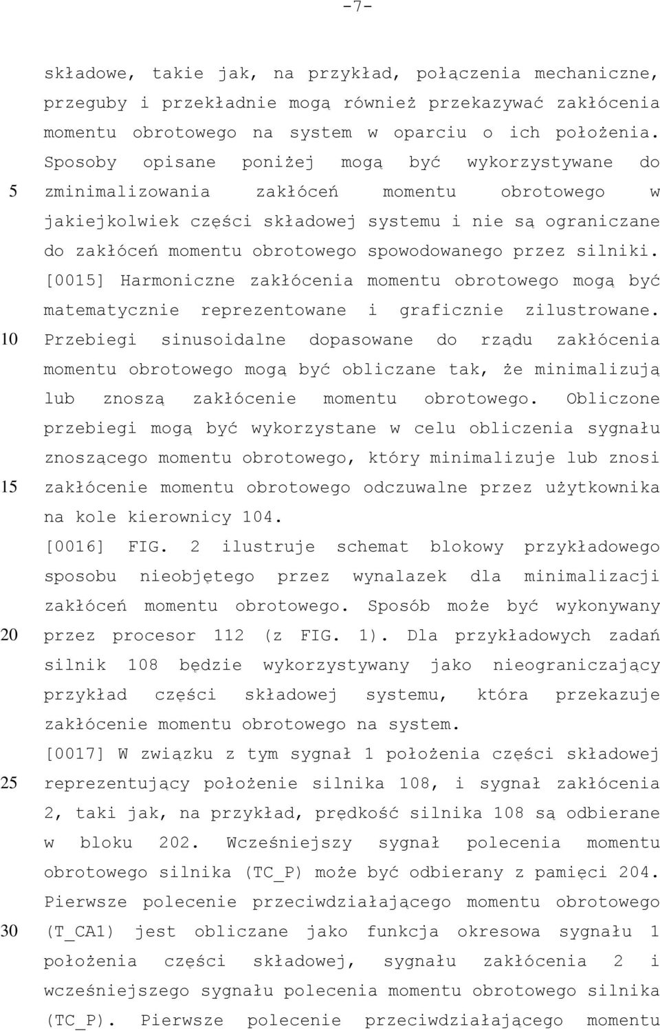 spowodowanego przez silniki. [00] Harmoniczne zakłócenia momentu obrotowego mogą być matematycznie reprezentowane i graficznie zilustrowane.