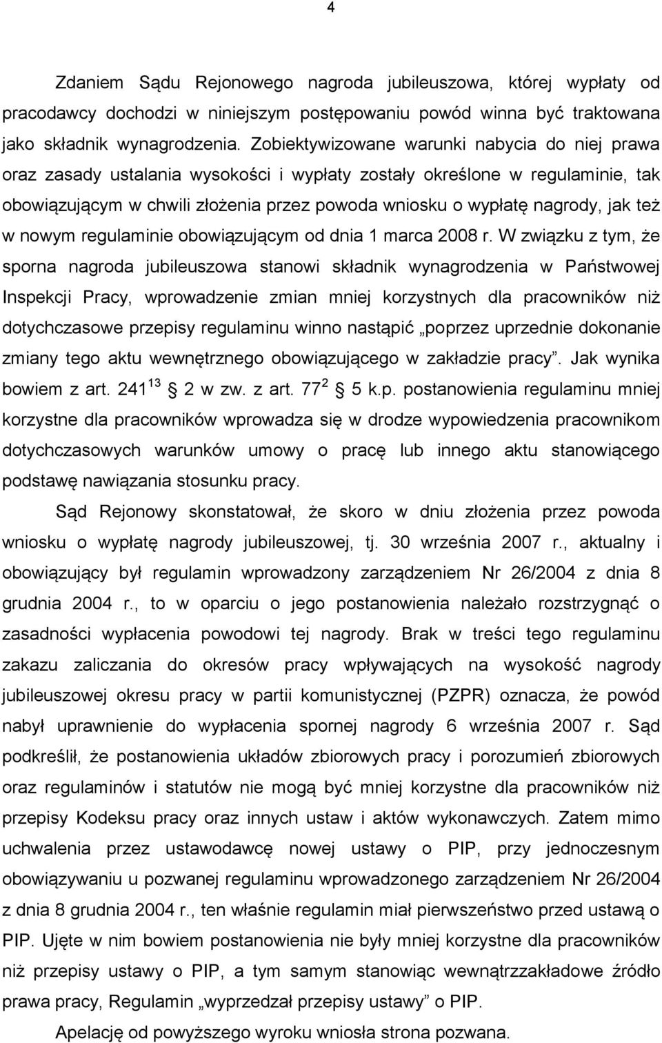 jak też w nowym regulaminie obowiązującym od dnia 1 marca 2008 r.