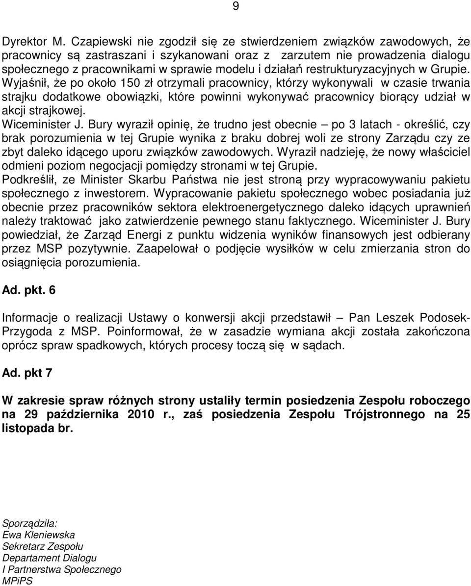 działań restrukturyzacyjnych w Grupie.