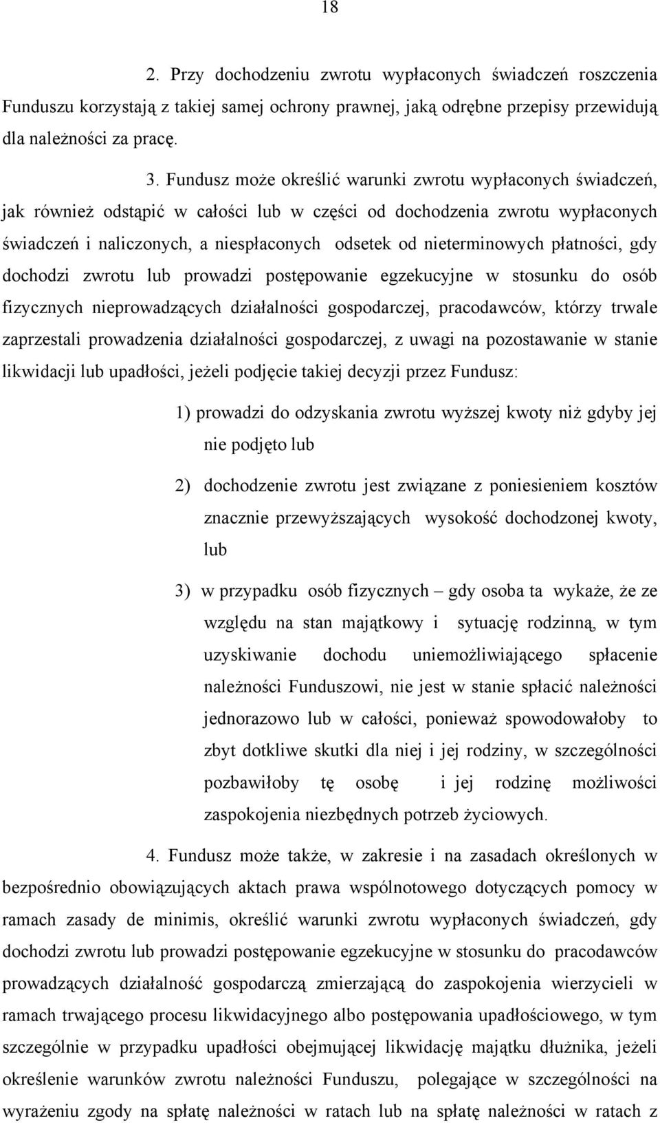 nieterminowych płatności, gdy dochodzi zwrotu lub prowadzi postępowanie egzekucyjne w stosunku do osób fizycznych nieprowadzących działalności gospodarczej, pracodawców, którzy trwale zaprzestali