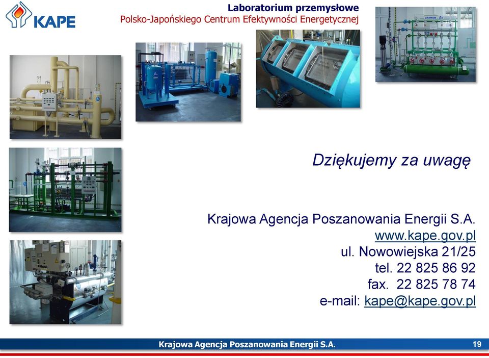 S.A. www.kape.gov.pl ul. Nowowiejska 21/25 tel. 22 825 86 92 fax.