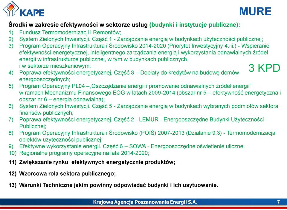 ) - Wspieranie efektywności energetycznej, inteligentnego zarządzania energią i wykorzystania odnawialnych źródeł energii w infrastrukturze publicznej, w tym w budynkach publicznych, i w sektorze