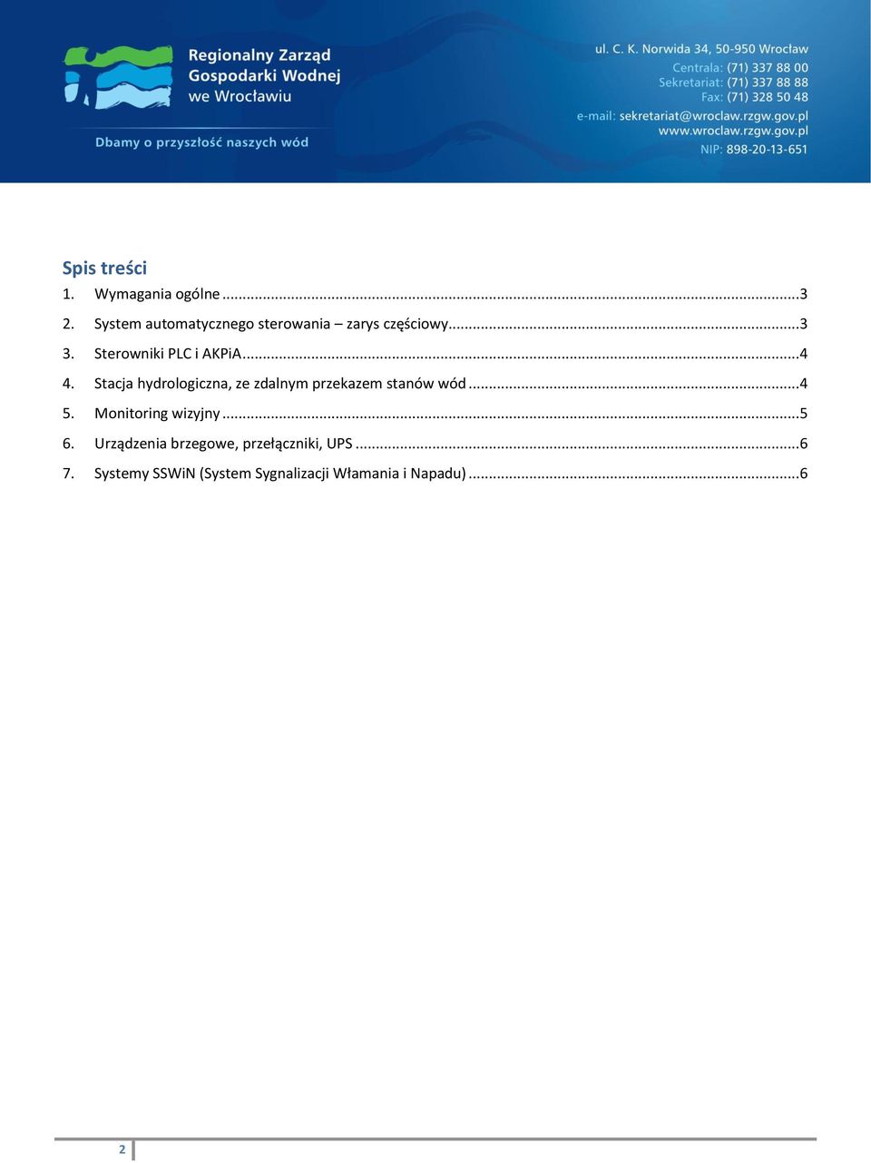 .. 4 4. Stacja hydrologiczna, ze zdalnym przekazem stanów wód... 4 5.