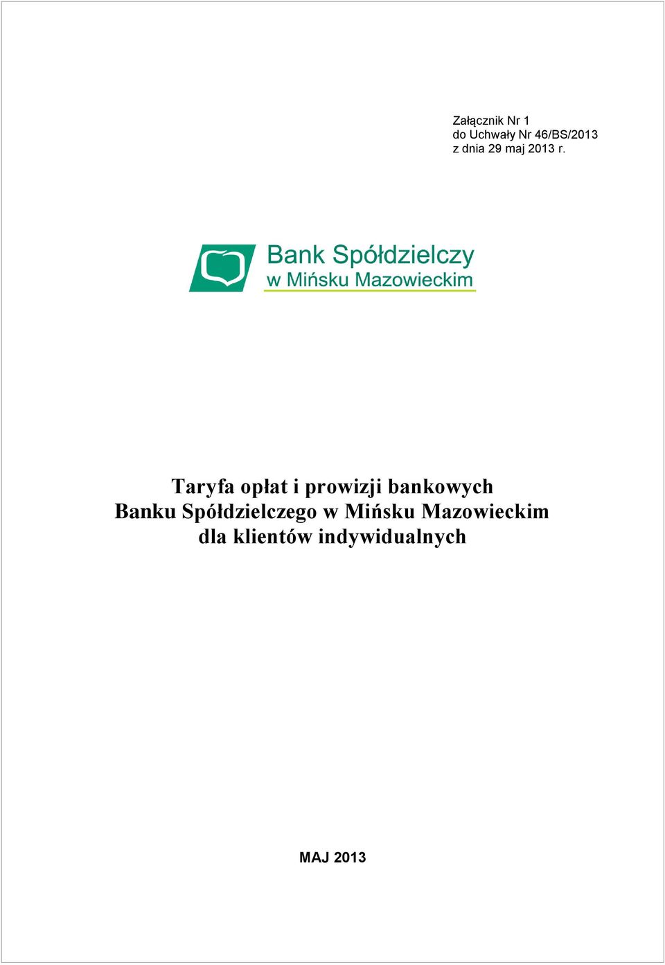 Taryfa opłat i prowizji bankowych Banku