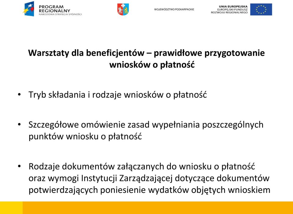 wniosku o płatność Rodzaje dokumentów załączanych do wniosku o płatność oraz wymogi