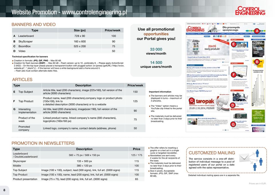 opportunities our Portal gives you! 33 000 views/month E A Creation in formats: JPG, GIF, PNG Max 80 kb. Creation for flash banners (SWF) Max 80 kb Flash version: up to 10, preferably 8.