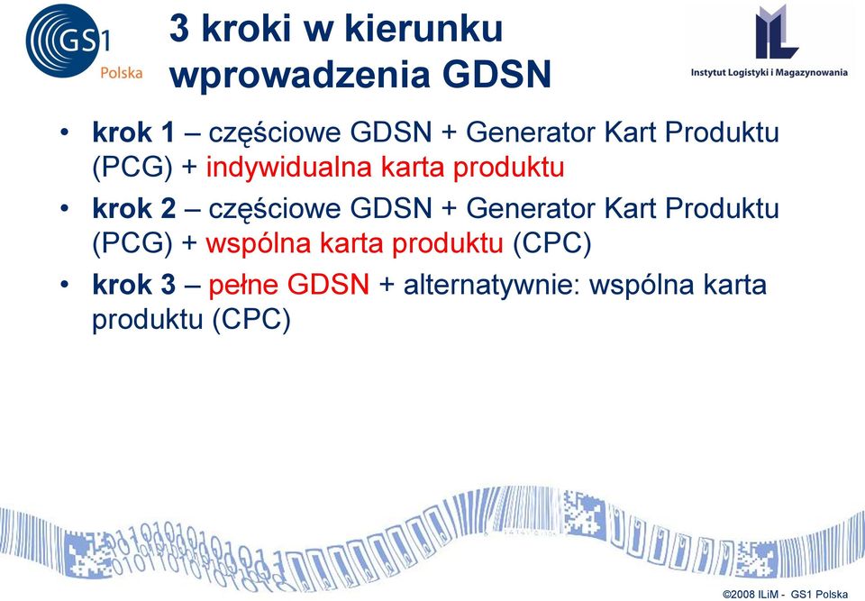 częściowe GDSN + Generator Kart Produktu (PCG) + wspólna karta