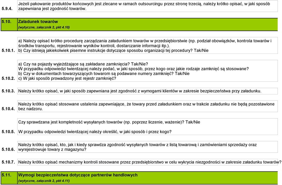 podział obowiązków, kontrola towarów i środków transportu, rejestrowanie wyników kontroli, dostarczanie informacji itp.).