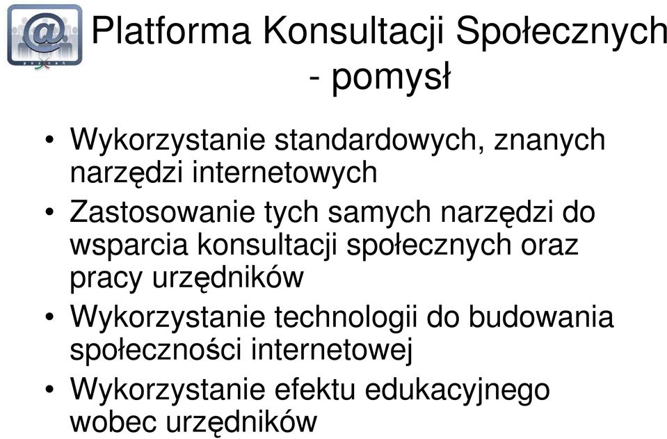 konsultacji społecznych oraz pracy urzędników Wykorzystanie technologii do