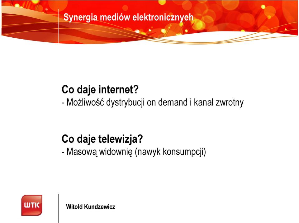 - Możliwość dystrybucji on demand i