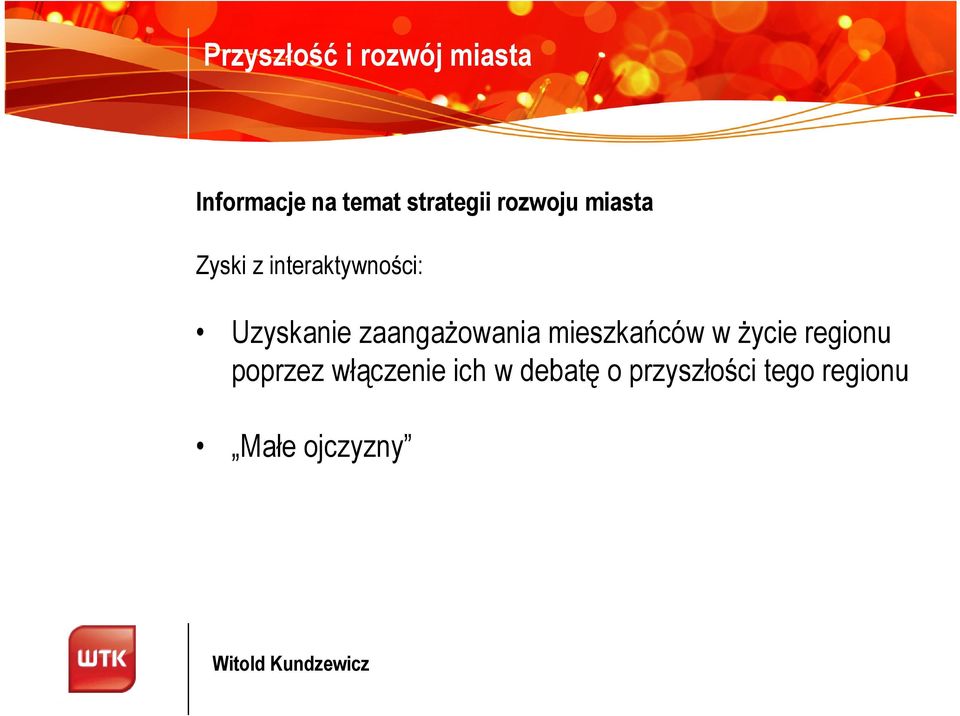 Uzyskanie zaangażowania mieszkańców w życie regionu