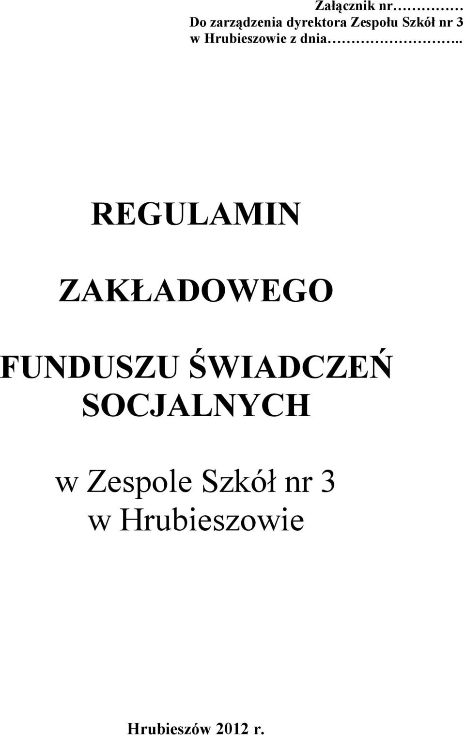 . REGULAMIN ZAKŁADOWEGO FUNDUSZU ŚWIADCZEŃ