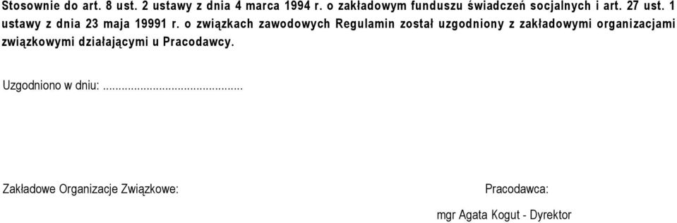 o związkach zawodowych Regulamin został uzgodniony z zakładowymi organizacjami