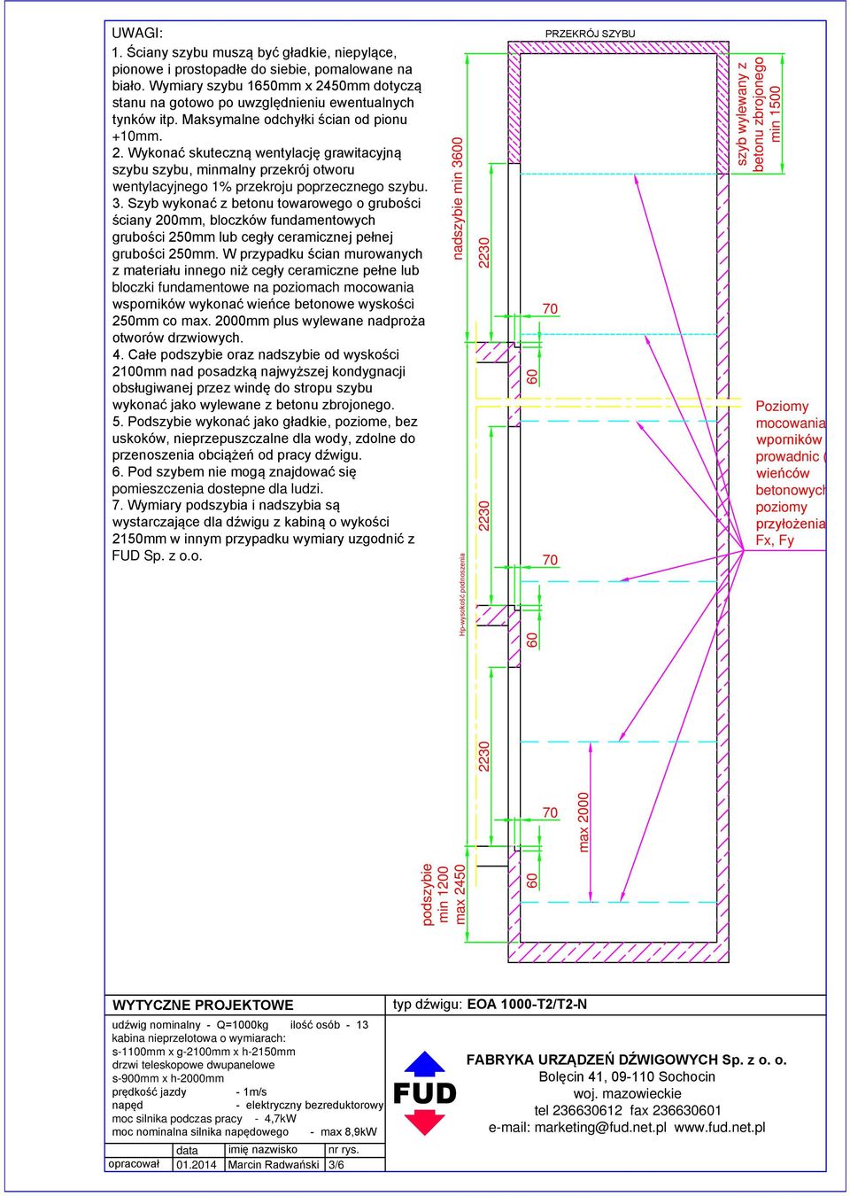 3. Szyb wykonać z betonu towarowego o grubości ściany 200mm, bloczków fundamentowych grubości 250mm lub cegły ceramicznej pełnej grubości 250mm.