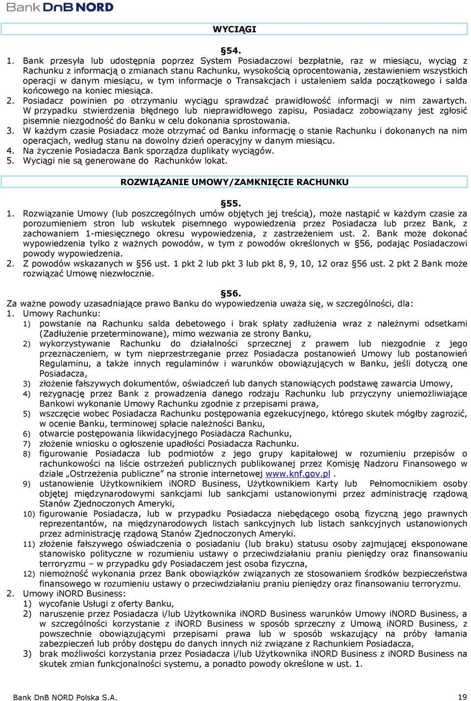 operacji w danym miesiącu, w tym informacje o Transakcjach i ustaleniem salda początkowego i salda końcowego na koniec miesiąca. 2.