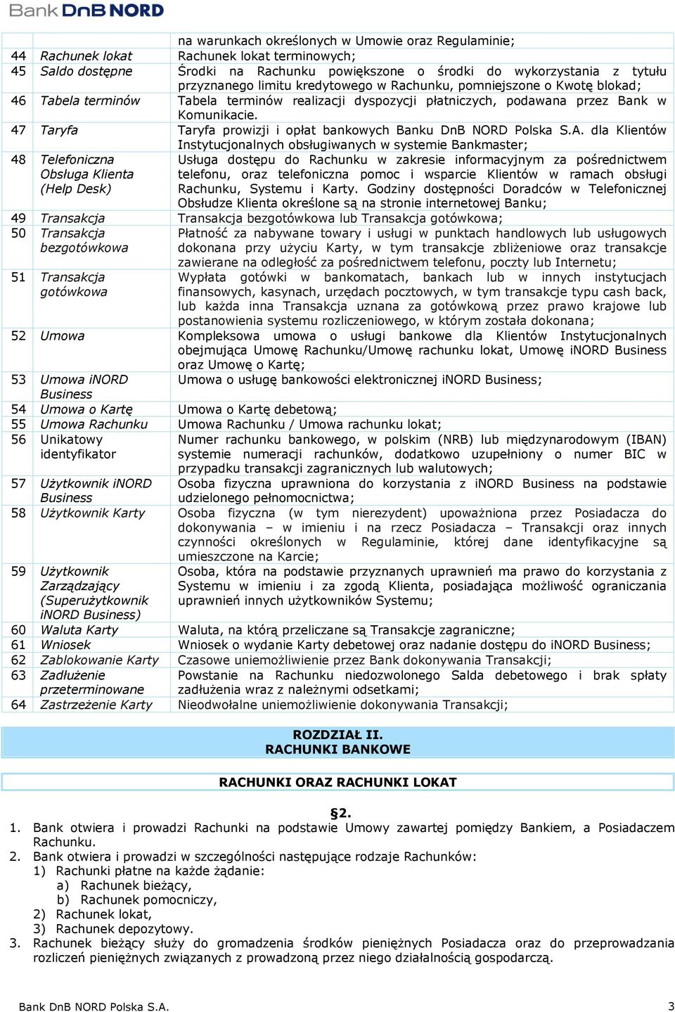 47 Taryfa Taryfa prowizji i opłat bankowych Banku DnB NORD Polska S.A.