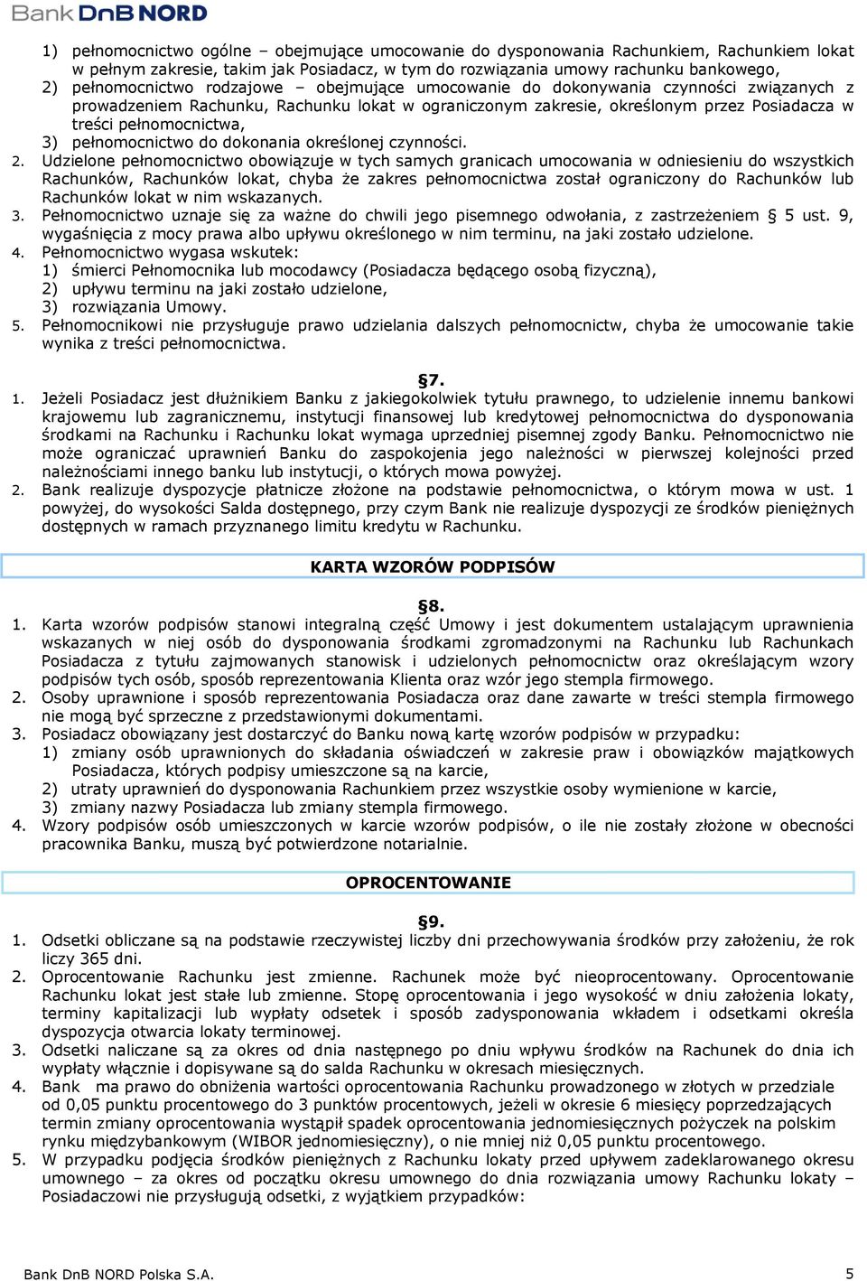 pełnomocnictwo do dokonania określonej czynności. 2.