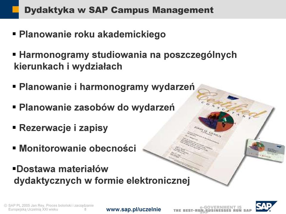 do wydarzeń Rezerwacje i zapisy Monitorowanie obecności Dostawa materiałów dydaktycznych w