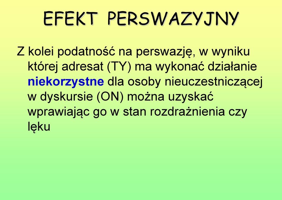 niekorzystne dla osoby nieuczestniczącej w dyskursie