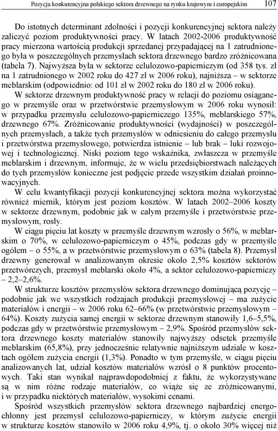 Najwyższa była w sektorze celulozowo-papierniczym (od 358 tys.