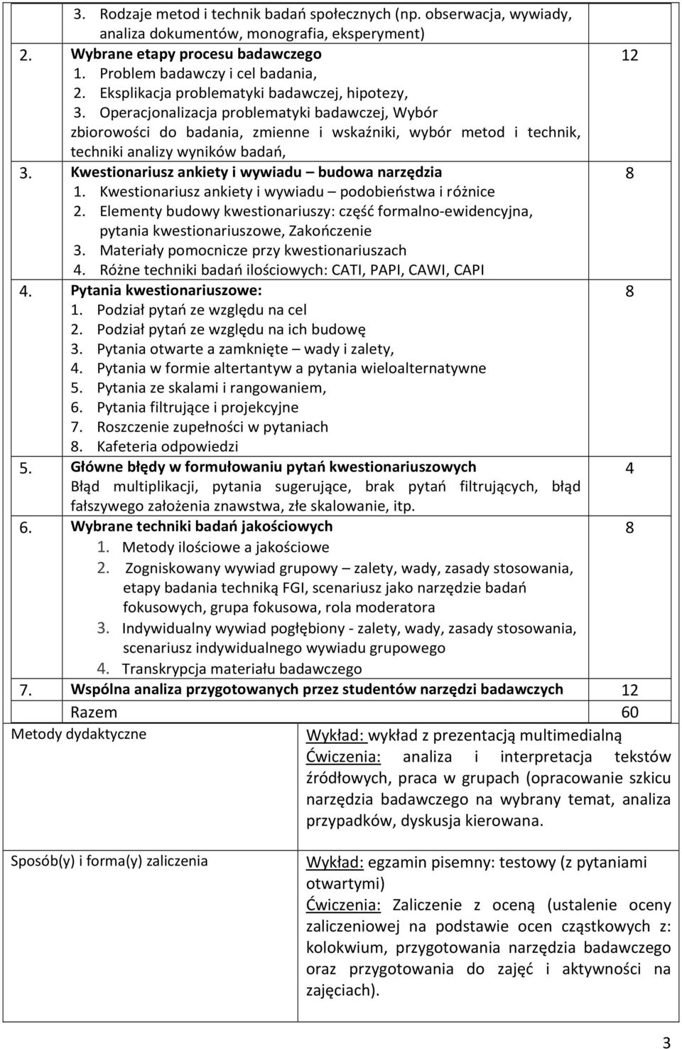 Kwestionariusz ankiety i wywiadu budowa narzędzia 1. Kwestionariusz ankiety i wywiadu podobieństwa i różnice 2.