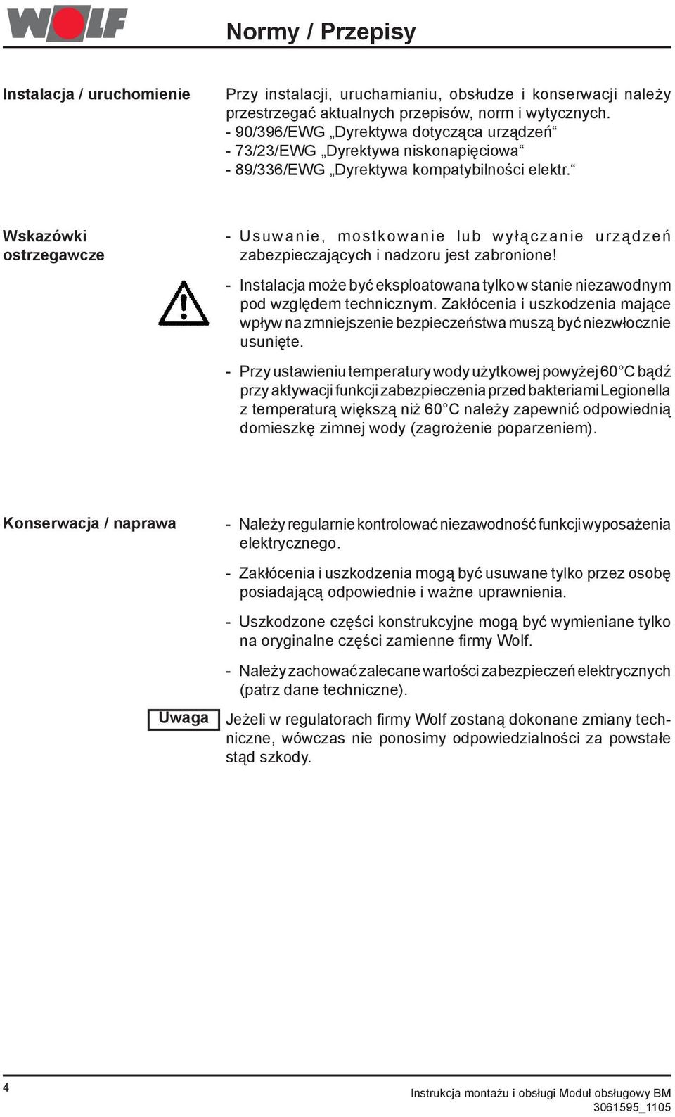 Wskazówki ostrzegawcze - Usuwanie, mostkowanie lub wyłączanie urządzeń zabezpieczających i nadzoru jest zabronione!
