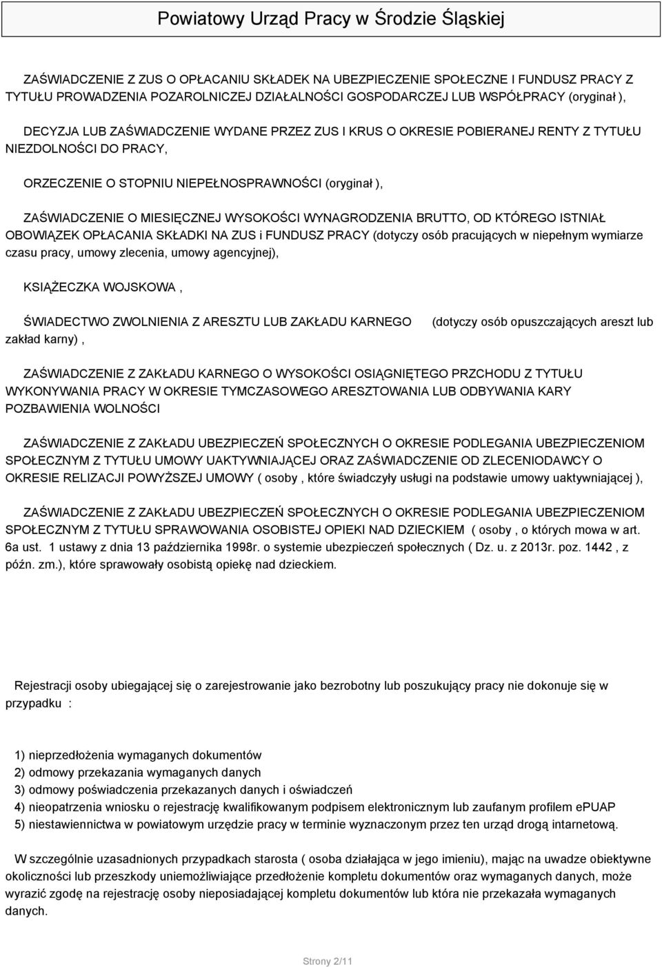 KTÓREGO ISTNIAŁ OBOWIĄZEK OPŁACANIA SKŁADKI NA ZUS i FUNDUSZ PRACY (dotyczy osób pracujących w niepełnym wymiarze czasu pracy, umowy zlecenia, umowy agencyjnej), KSIĄŻECZKA WOJSKOWA, ŚWIADECTWO