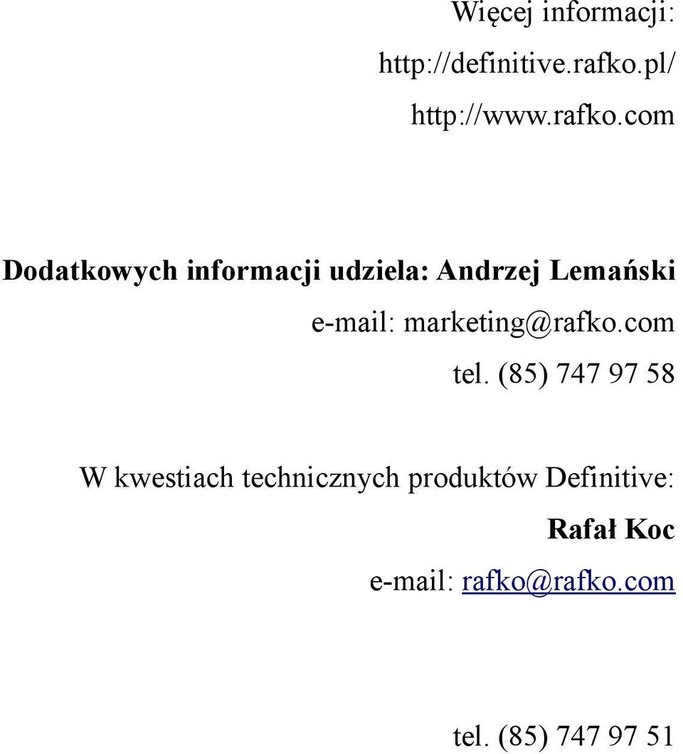 com Dodatkowych informacji udziela: Andrzej Lemański e-mail: