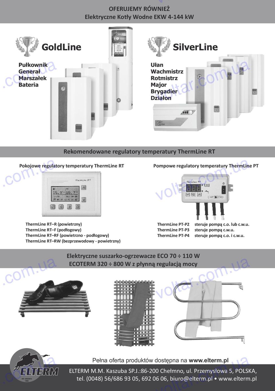 regulatory temperatury ThermLine RT Elektryczne suszarko-ogrzewacze ECO 7 W ECOTERM 8 W z płynną regulacją mocy Pompowe regulatory temperatury ThermLine PT ThermLine PT-P ThermLine PT-P ThermLine