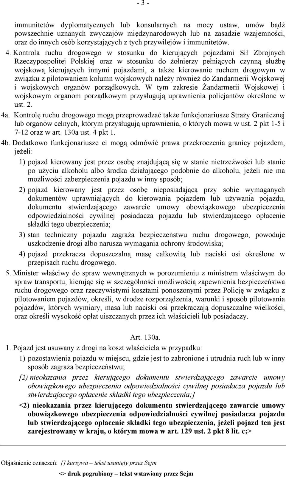 Kontrola ruchu drogowego w stosunku do kierujących pojazdami Sił Zbrojnych Rzeczypospolitej Polskiej oraz w stosunku do żołnierzy pełniących czynną służbę wojskową kierujących innymi pojazdami, a