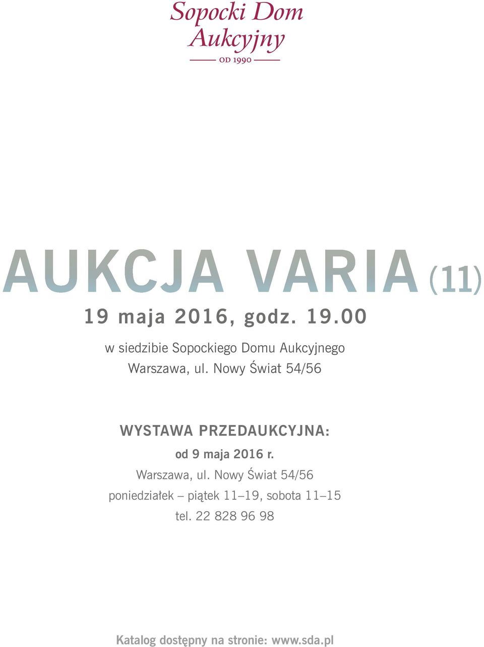 00 w siedzibie Sopockiego Domu Aukcyjnego Warszawa, ul.