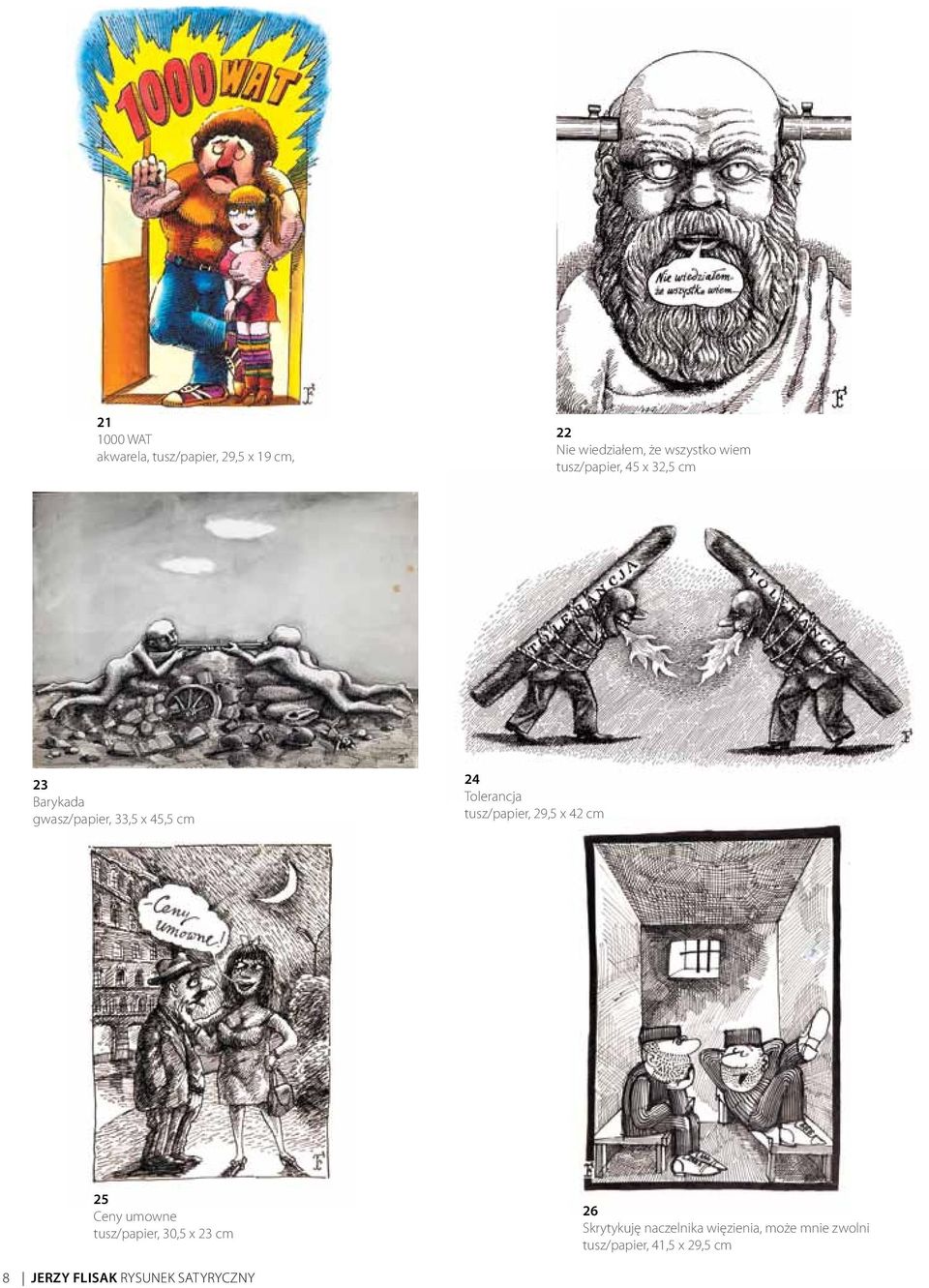 tusz/papier, 29,5 x 42 cm 25 Ceny umowne tusz/papier, 30,5 x 23 cm 26 Skrytykuję