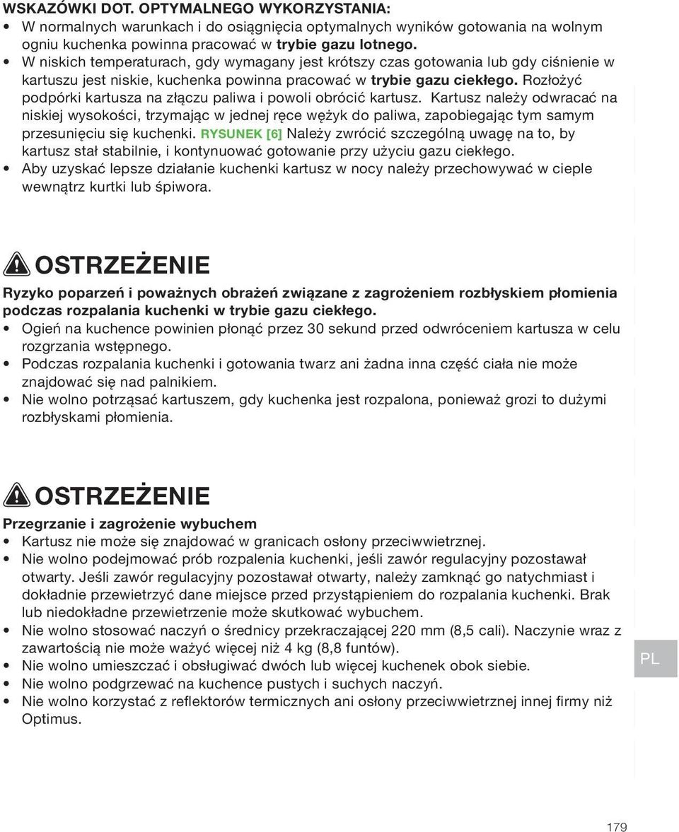 Rozłożyć podpórki kartusza na złączu paliwa i powoli obrócić kartusz.