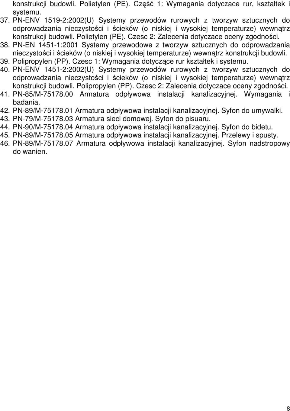Czesc 2: Zalecenia dotyczace oceny zgodności. 38.