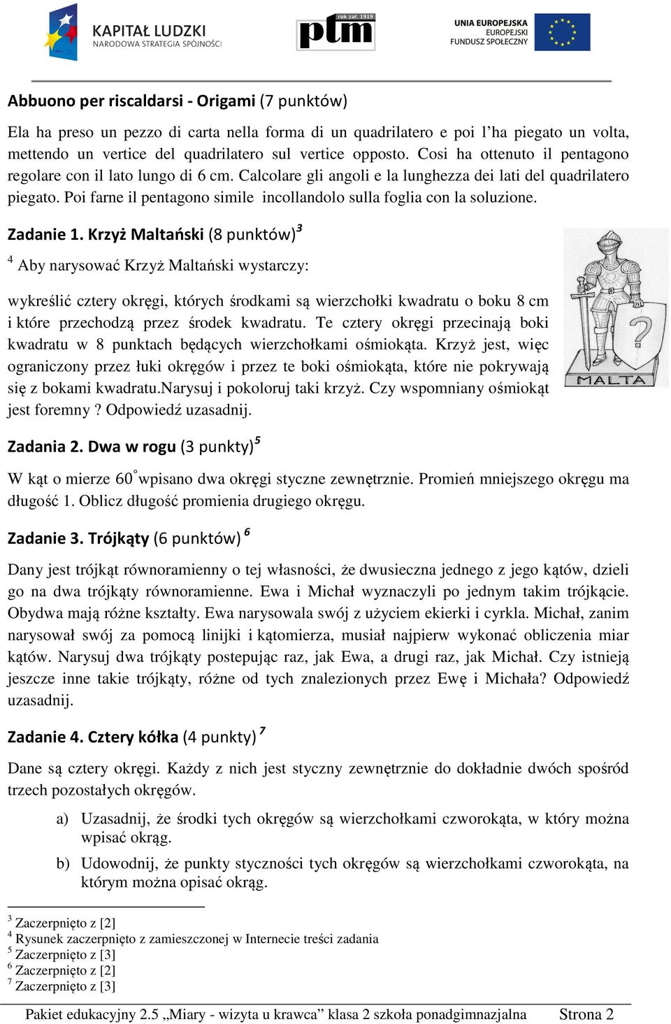 Poi farne il pentagono simile incollandolo sulla foglia con la soluzione. Zadanie 1.