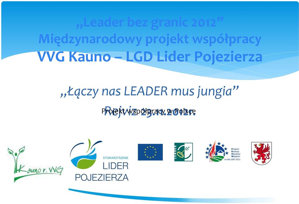 Pojezierza Łączy nas LEADER mus jungia