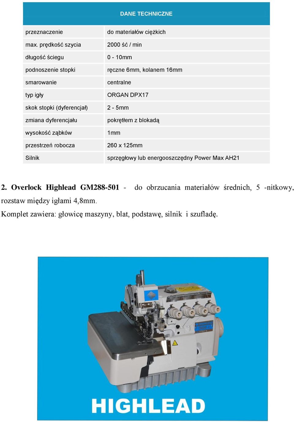 przestrzeń robocza Silnik do materiałów ciężkich 2000 ść / min 0-10mm ręczne 6mm, kolanem 16mm centralne ORGAN DPX17 2-5mm pokrętłem z