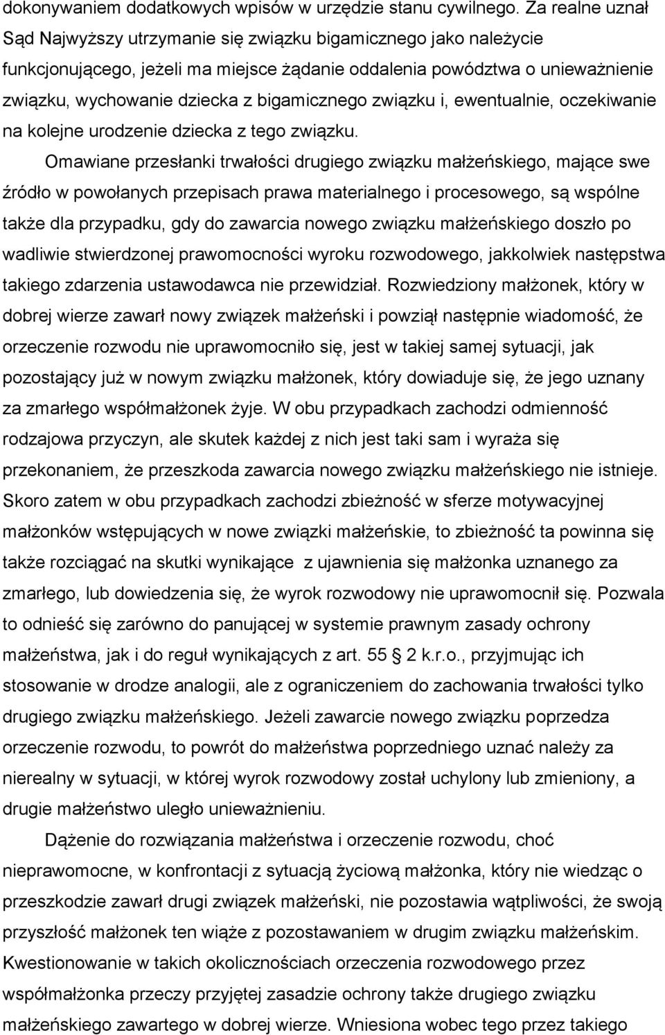 bigamicznego związku i, ewentualnie, oczekiwanie na kolejne urodzenie dziecka z tego związku.