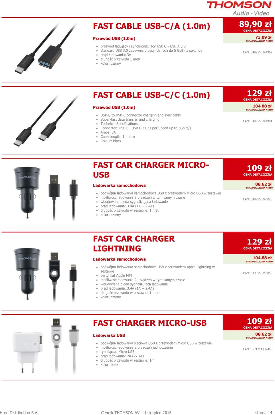 0m) USB-C to USB-C connector charging and sync cable Super-fast data transfer and charging Technical Specifications: Connector: USB C USB C 3.