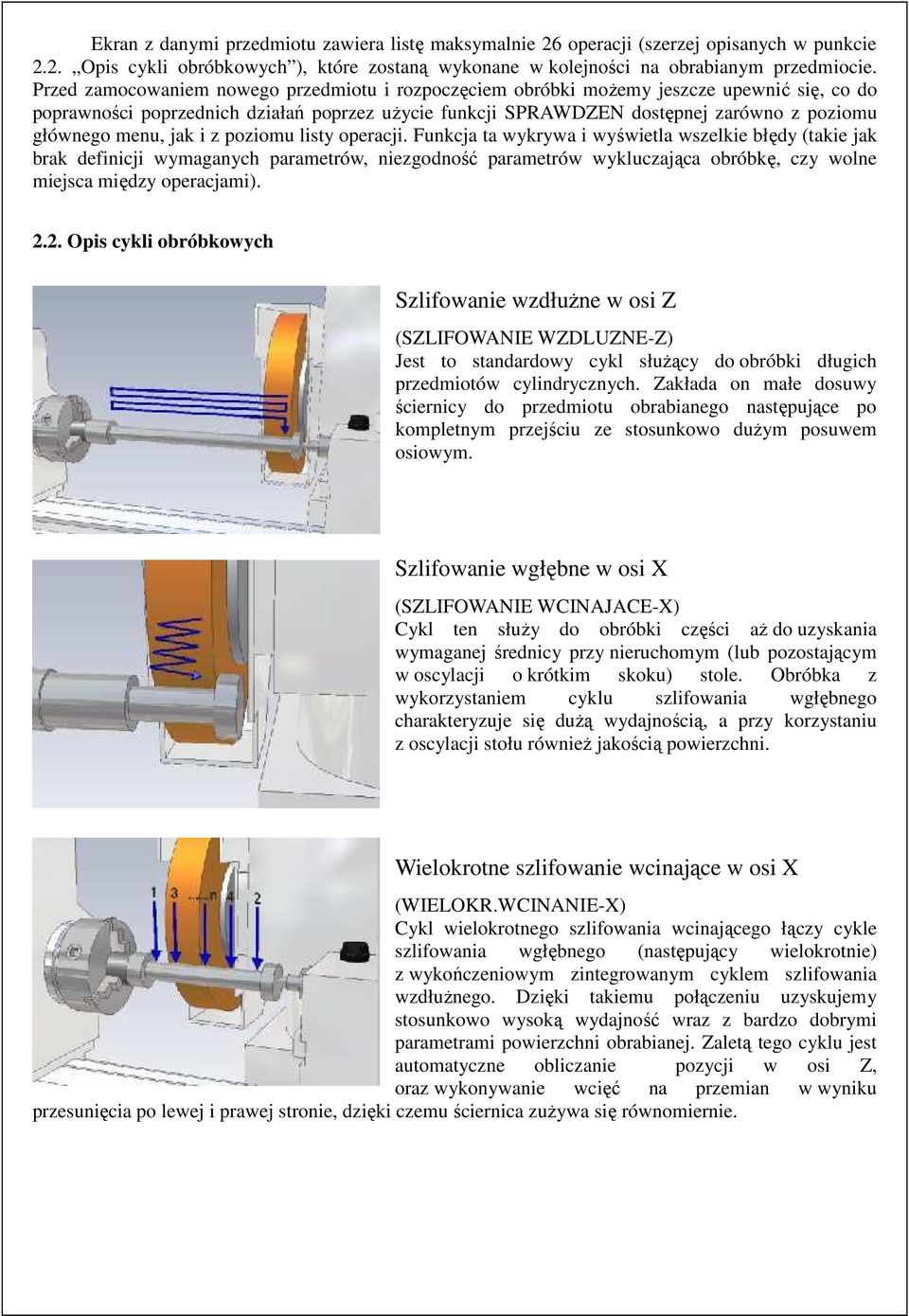 menu, jak i z poziomu listy operacji.