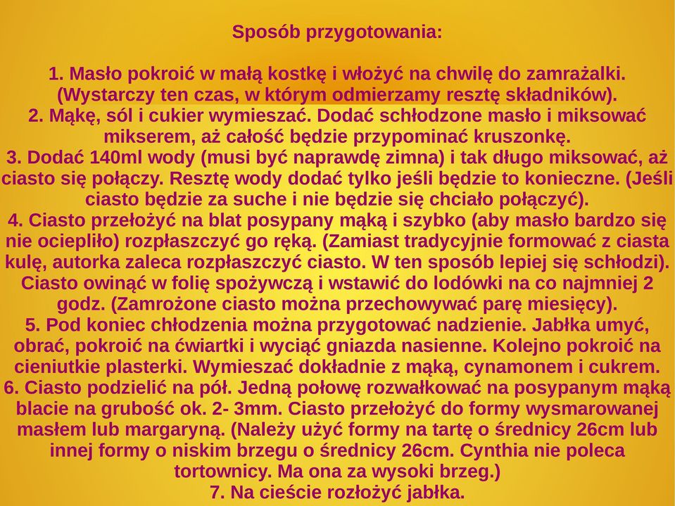 Resztę wody dodać tylko jeśli będzie to konieczne. (Jeśli ciasto będzie za suche i nie będzie się chciało połączyć). 4.
