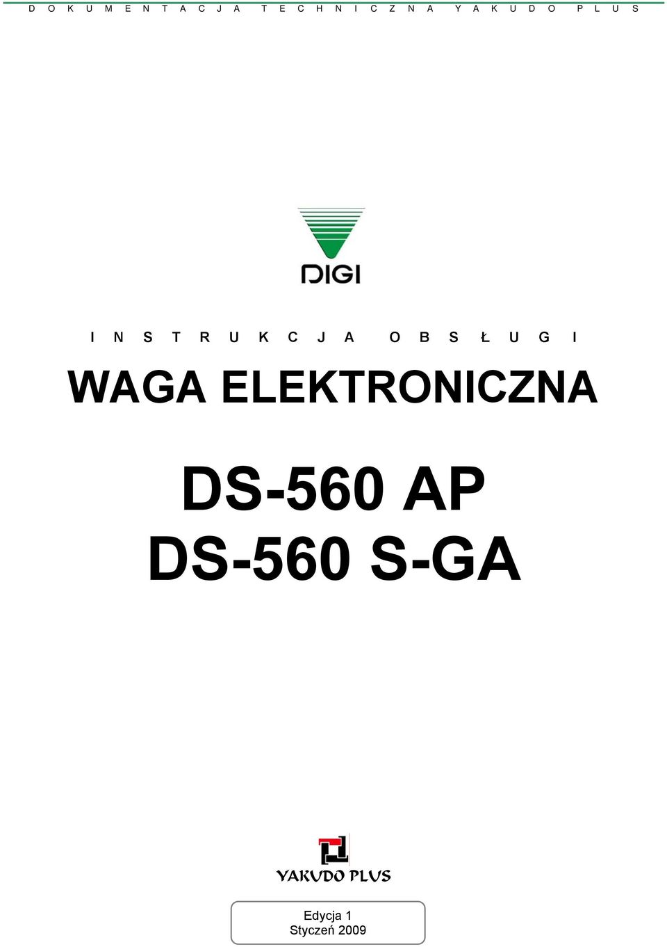 O B S Ł U G I WAGA ELEKTRONICZNA DS-560 AP