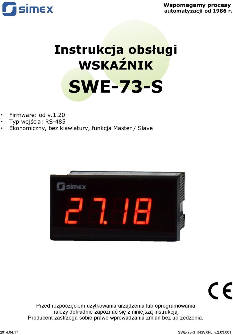 20 Typ wejścia: RS-485 Ekonomiczny, bez klawiatury, funkcja Master / Slave Przed rozpoczęciem