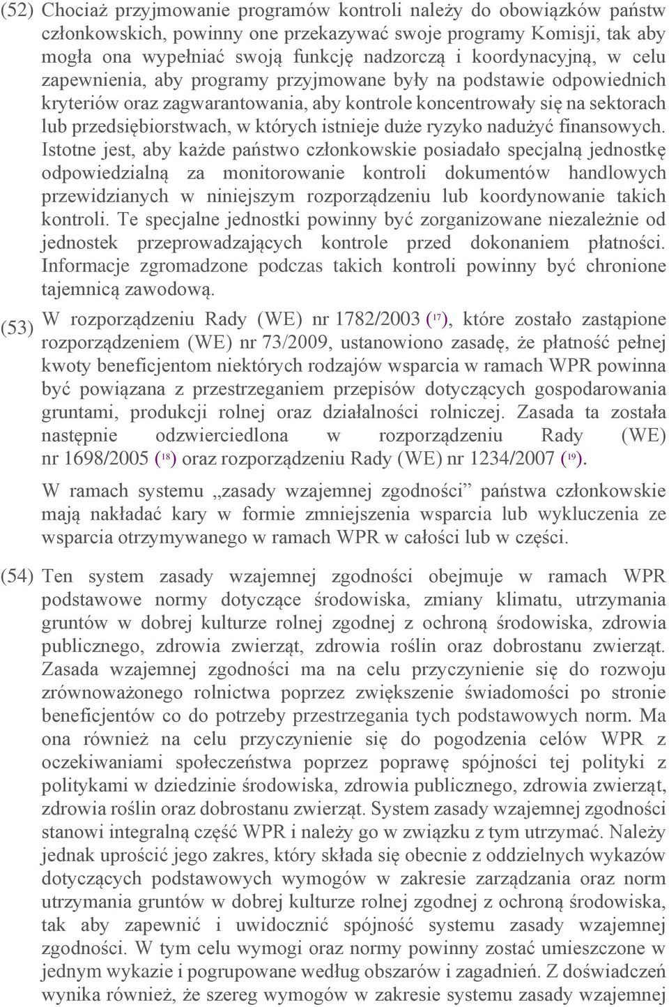 których istnieje duże ryzyko nadużyć finansowych.