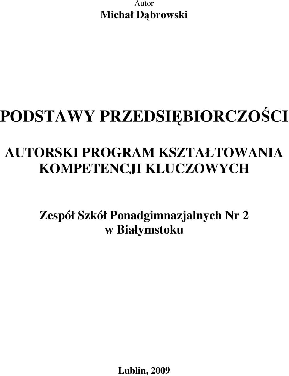 KSZTAŁTOWANIA KOMPETENCJI KLUCZOWYCH