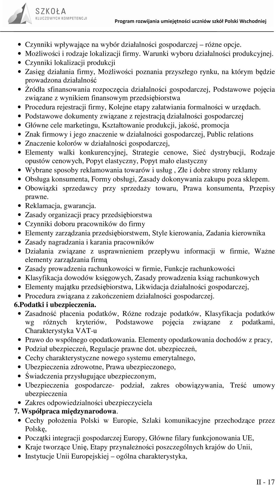 Podstawowe pojęcia związane z wynikiem finansowym przedsiębiorstwa Procedura rejestracji firmy, Kolejne etapy załatwiania formalności w urzędach.