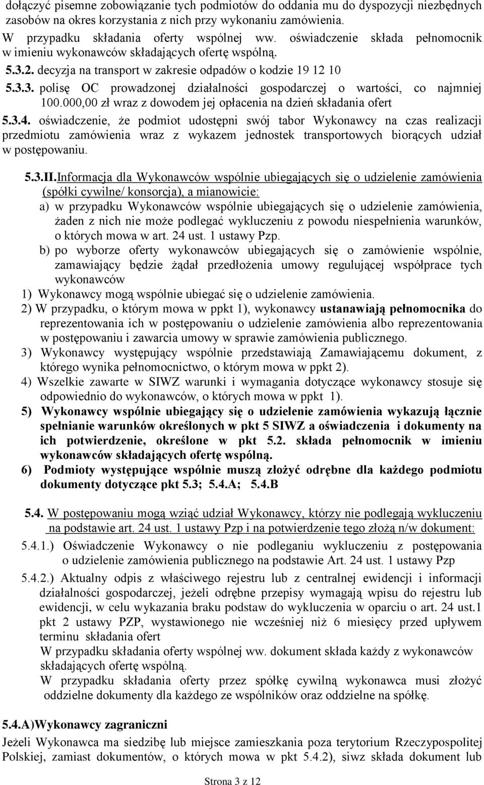 000,00 zł wraz z dowodem jej opłacenia na dzień składania ofert 5.3.4.