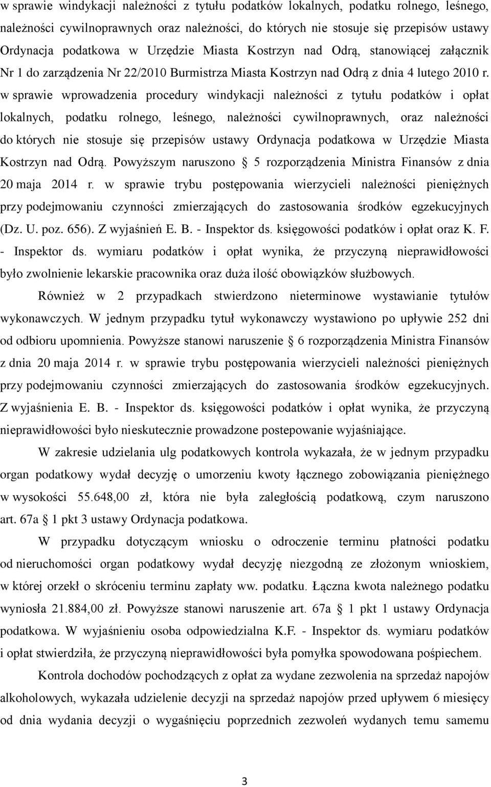 w sprawie wprowadzenia procedury windykacji należności z tytułu podatków i opłat lokalnych, podatku rolnego, leśnego, należności cywilnoprawnych, oraz należności do których nie stosuje się przepisów